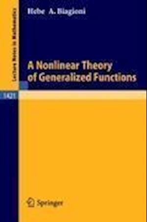 A Nonlinear Theory of Generalized Functions
