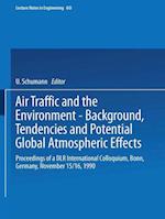 Air Traffic and the Environment — Background, Tendencies and Potential Global Atmospheric Effects