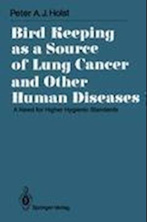 Bird Keeping as a Source of Lung Cancer and Other Human Diseases