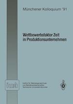 Wettbewerbsfaktor Zeit in Produktionsunternehmen