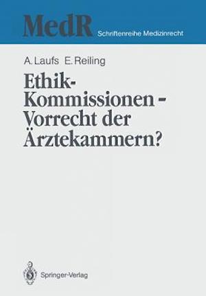 Ethik-Kommissionen - Vorrecht der AErztekammern?