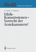 Ethik-Kommissionen — Vorrecht der Ärztekammern?