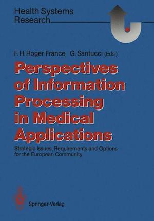 Perspectives of Information Processing in Medical Applications