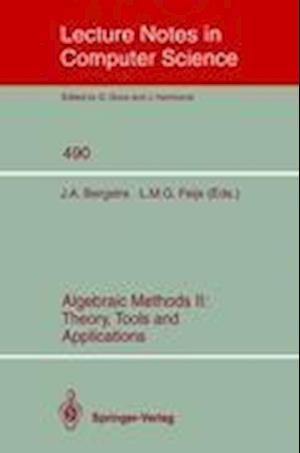 Algebraic Methods II: Theory, Tools and Applications