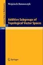 Additive Subgroups of Topological Vector Spaces