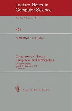 Concurrency: Theory, Language, and Architecture