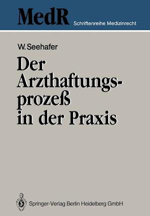 Der Arzthaftungsprozeß in der Praxis