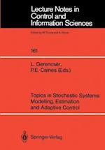 Topics in Stochastic Systems: Modelling, Estimation and Adaptive Control