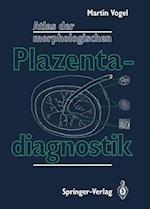 Atlas Der Morphologischen Plazentadiagnostik