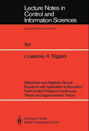 Differential and Algebraic Riccati Equations with Application to Boundary/Point Control Problems: Continuous Theory and Approximation Theory