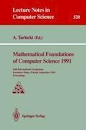 Mathematical Foundations of Computer Science 1991