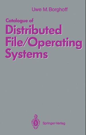Catalogue of Distributed File/Operating Systems