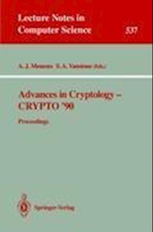 Advances in Cryptology - CRYPTO '90