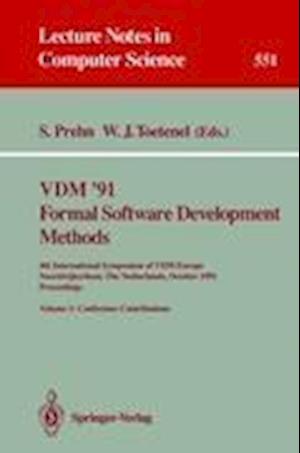 VDM '91. Formal Software Development Methods. 4th International Symposium of VDM Europe, Noordwijkerhout, The Netherlands, October 21-25, 1991. Proceedings