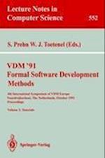 VDM '91. Formal Software Development Methods. 4th International Symposium of VDM Europe, Noordwijkerhout, The Netherlands, October 21-25, 1991. Proceedings