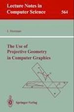The Use of Projective Geometry in Computer Graphics