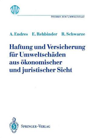 Haftung und Versicherung fur Umweltschaden aus Okonomischer und Juristischer Sicht