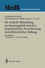 Die ärztliche Behandlung im Spannungsfeld zwischen kassenärztlicher Verantwortung und zivilrechtlicher Haftung