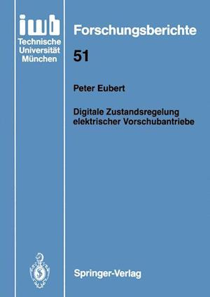 Digitale Zustandsregelung Elektrischer Vorschubantriebe