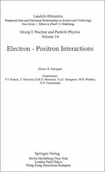 Electron - Positron Interactions