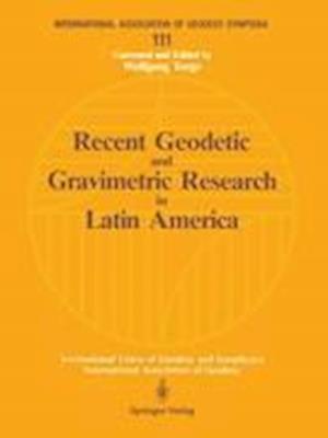 Recent Geodetic and Gravimetric Research in Latin America