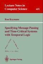 Specifying Message Passing and Time-Critical Systems with Temporal Logic