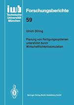 Planung Von Fertigungssystemen Unterstützt Durch Wirtschaftlichkeitssimulation