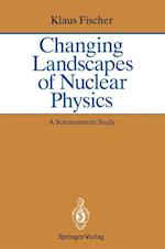 Changing Landscapes of Nuclear Physics