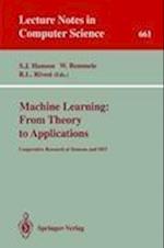 Machine Learning: From Theory to Applications