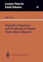 Deposition, Diagenesis and Weathering of Organic Matter-Rich Sediments