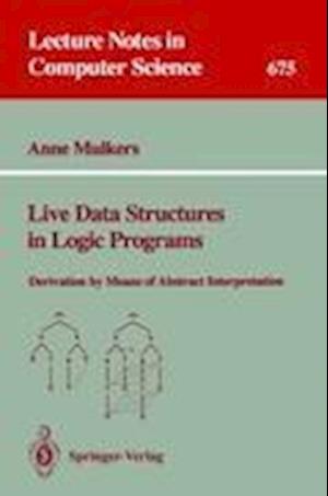 Live Data Structures in Logic Programs