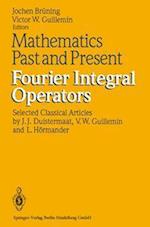 Mathematics Past and Present Fourier Integral Operators