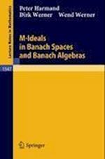 M-Ideals in Banach Spaces and Banach Algebras