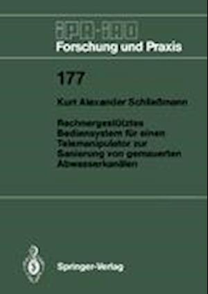 Rechnergestütztes Bediensystem für einen Telemanipulator zur Sanierung von gemauerten Abwasserkanälen