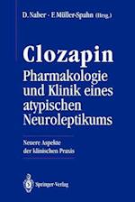 Clozapin Pharmakologie und Klinik Eines Atypischen Neuroleptikums