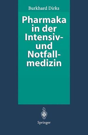 Pharmaka in der Intensiv- und Notfallmedizin