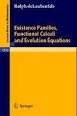 Existence Families, Functional Calculi and Evolution Equations