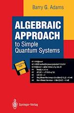 Algebraic Approach to Simple Quantum Systems