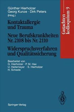 Kontaktallergie und Trauma Neue Berufskrankheiten Nr. 2108 bis Nr. 2110. Widerspruchsverfahren und Qualitätssicherung