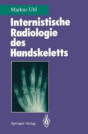 Internistische Radiologie des Handskeletts