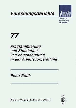 Programmierung Und Simulation Von Zellenabläufen in Der Arbeitsvorbereitung