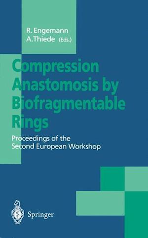 Compression Anastomosis by Biofragmentable Rings