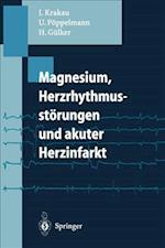 Magnesium, Herzrhythmusstorungen Und Akuter Herzinfarkt