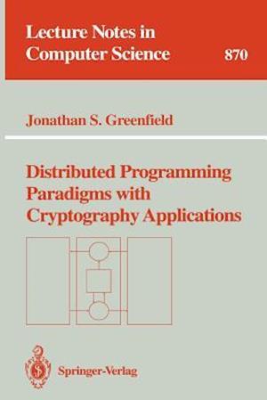 Distributed Programming Paradigms with Cryptography Applications