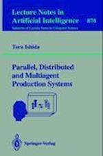 Parallel, Distributed and Multiagent Production Systems