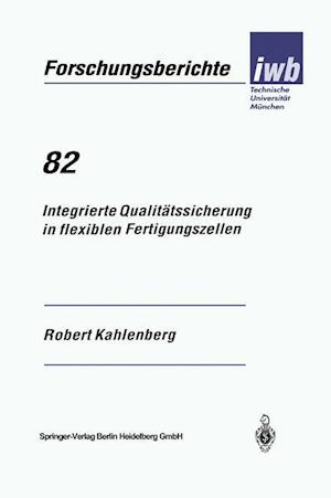 Integrierte Qualitätssicherung in Flexiblen Fertigungszellen