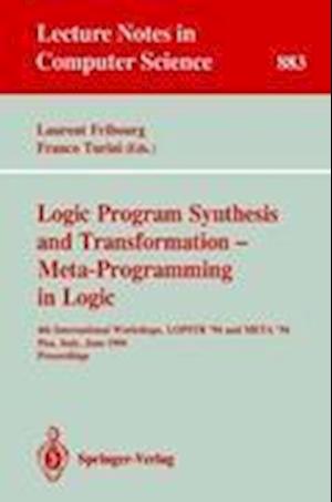 Logic Program Synthesis and Transformation - Meta-Programming in Logic