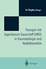 Therapie mit hyperbarem Sauerstoff (HBO) in der Traumatologie und Notfallmedizin