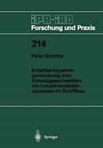 Arbeitsprogramm-generierung zum Schutzgasschweißen mit Industrierobotersystemen im Schiffbau