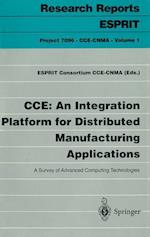 CCE: An Integration Platform for Distributed Manufacturing Applications